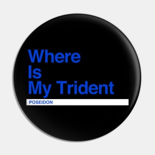 Poseidon – Where is my Trident Pin