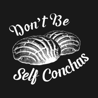 Don't Be Self Conchas T-Shirt