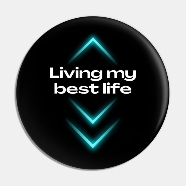 Living my best life, Lifestyle quotes, life quotes, inspirational saying Pin by Lovelybrandingnprints