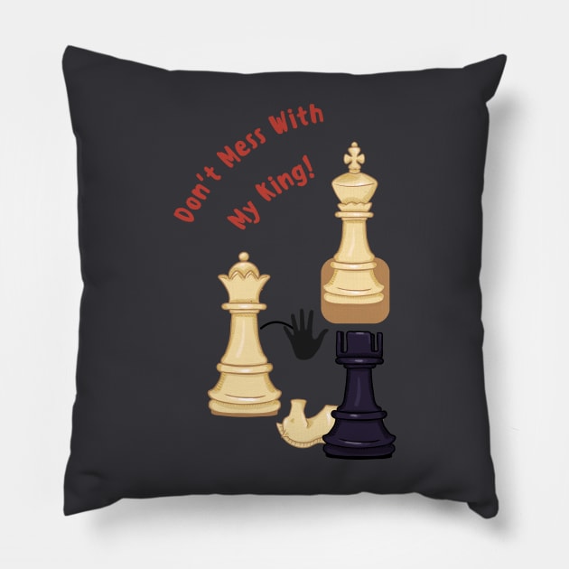 Don't Mess With My King Pillow by The Treasure Hut