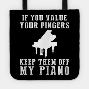 Tickle the Ivories - Keep Off My Piano Funny Tee & Hoodie! Tote