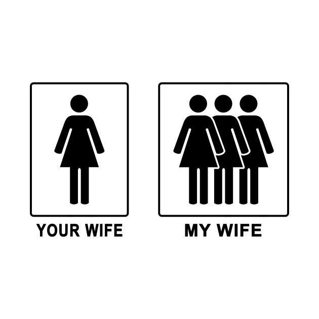 My Wife vs Your Wife - Wife