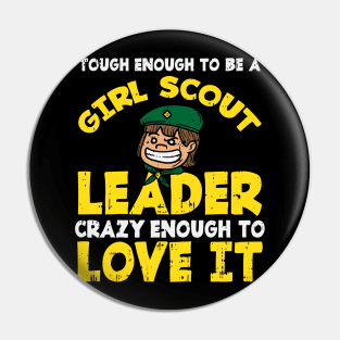 Tough Girl Scout Leader Pin