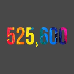 525,600 T-Shirt