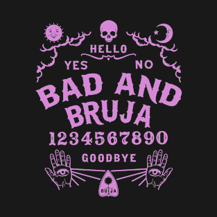 Bad and Bruja Ouija Board T-Shirt