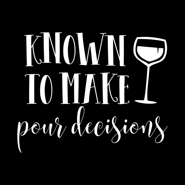 Known to make pour decisions by LemonBox
