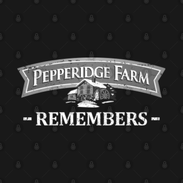 Pepperidge Farm Remembers - Pepperidge Farm - T-Shirt | TeePublic