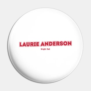 Laurie Anderson Bright Red Pin