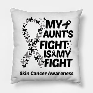 My Aunts Fight Is My Fight Skin Cancer Awareness Pillow