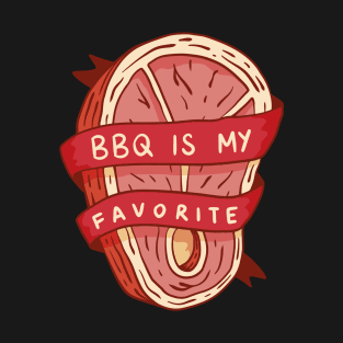 BBQ Is My Favorite T-Shirt