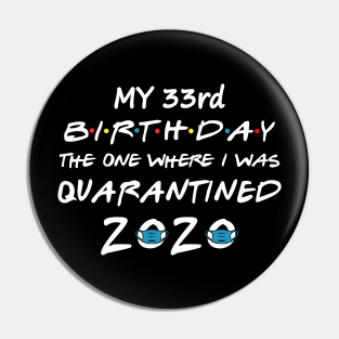 33rd Birthday Ideas Pins And Buttons Teepublic