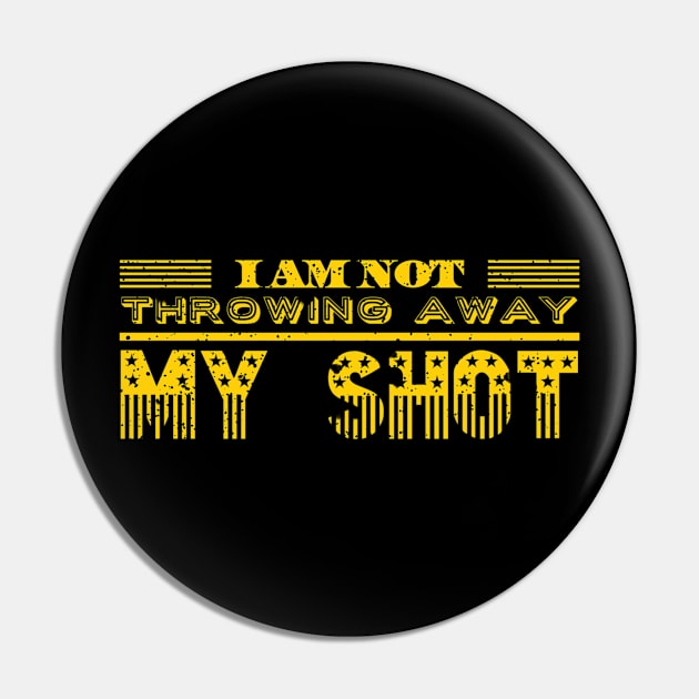 Not Throwing Away My Shot Pin by rewordedstudios