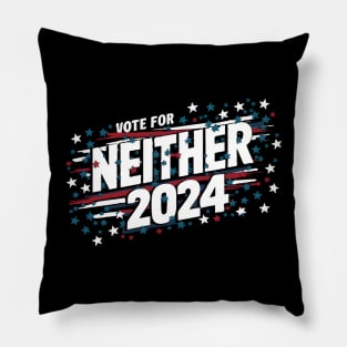 Funny Political Election 2024 Vote For Neither Funny Presidential Election Pillow