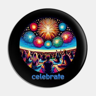 Celebrate Fireworks Festival Independence Day 4th of July Pin