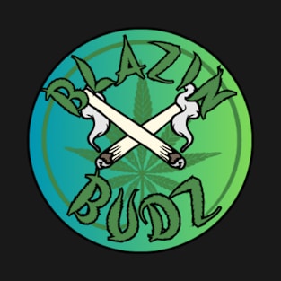 Blazin Buds T-Shirt