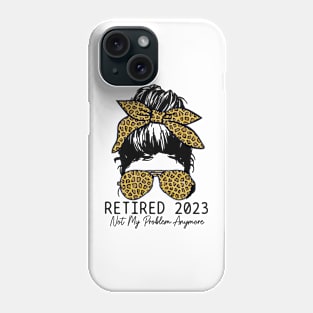 Retired 2023 Not My Problem Anymore Vintage Phone Case