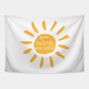 Your Feelings Are Valid Self Care Sun Tapestry