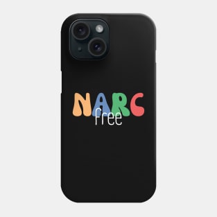 Narc Free, Narcissist Survivor, Domestic Abuse Phone Case