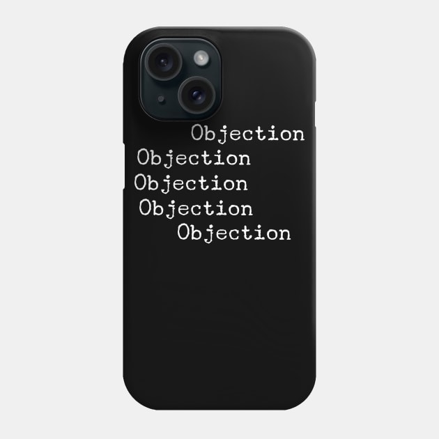 Objection Phone Case by GrayDaiser