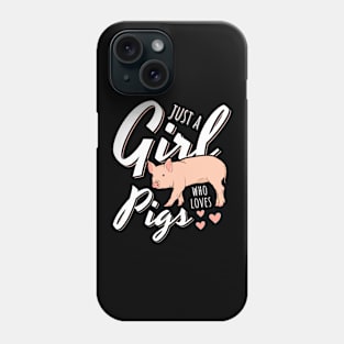 Just A Girl Who Loves Pigs Phone Case