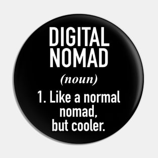 Digital Nomad Defined Pin