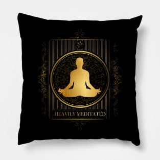 'Heavily Meditated Yoga' Awesome Yoga Gift Pillow