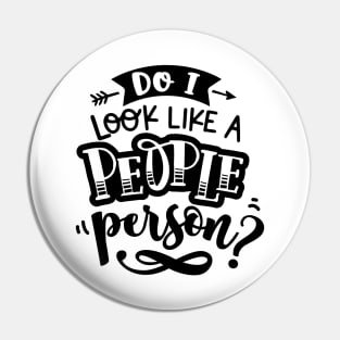 Do I Look Like A People Person? Pin