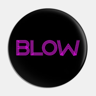 BLOW (parody of GLOW logo, v2 purple text) Pin