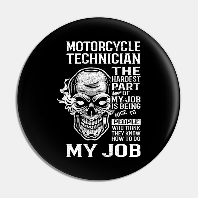 Motorcycle Technician T Shirt - The Hardest Part Gift Item Tee Pin by candicekeely6155