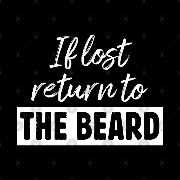 If Lost Return To The Beard I Am The Beard Couple Matching by LotusTee