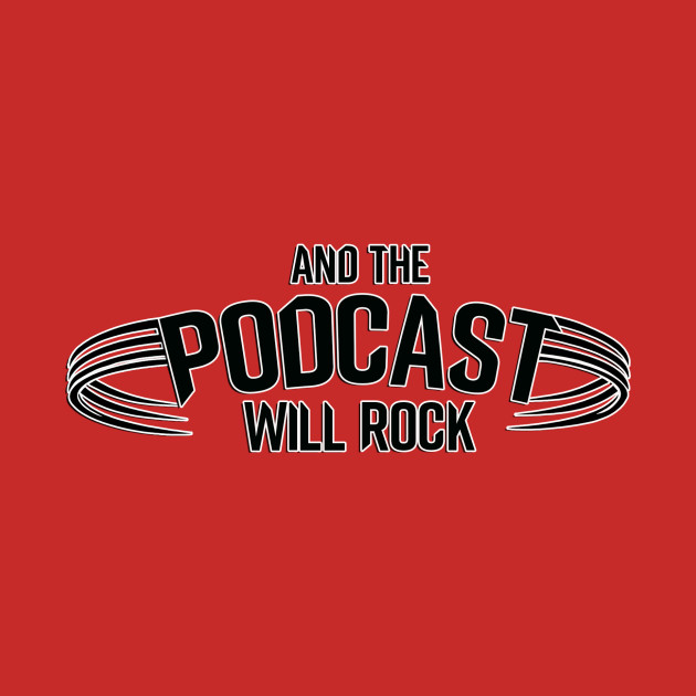 Logo by And The Podcast Will Rock