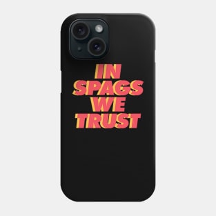 Kansas City In Spags We Trust Phone Case