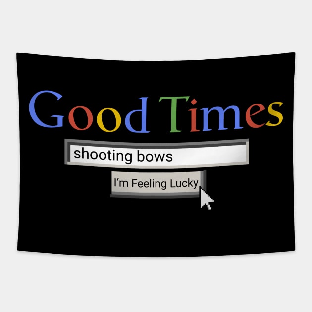 Good Times Shooting Bows Tapestry by Graograman