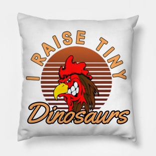 I raise tiny dinosaurs Pillow