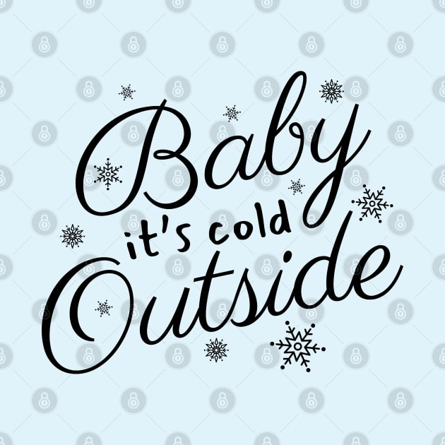 Baby It's Cold Outside Text Design by BrightLightArts