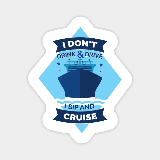 Cruise Ship Funny Quote Design Magnet by CoolArts