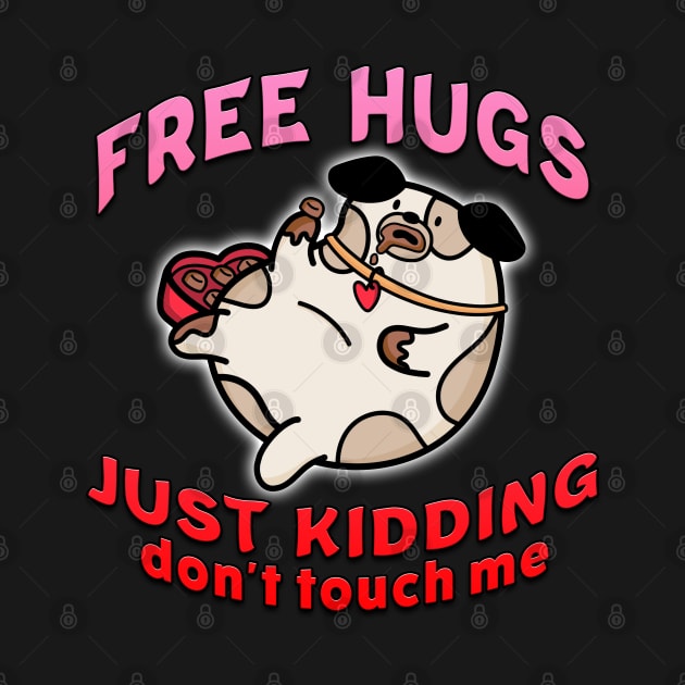 Free Hugs Just Kidding Dont Touch Me Red by Shawnsonart