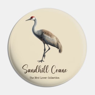 Sandhill Crane - The Bird Lover Collection Pin