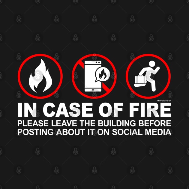 IN CASE OF FIRE by officegeekshop