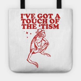 I've got a touch of the ‘tism Vintage T-Shirt, Retro Funny Frog Shirt, Frog Meme Tote