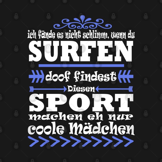 Surfen Surfbrett Mädchen Welle Frau Spruch by FindYourFavouriteDesign