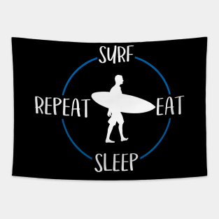 Surf Eat Sleep Repeat Gift For Surfers & Surfriders Tapestry