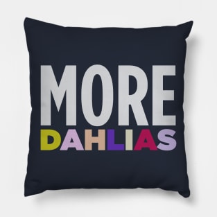 MORE DAHLIAS - In all the Colors Pillow