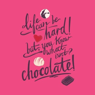 Chocolate Is Life T-Shirt