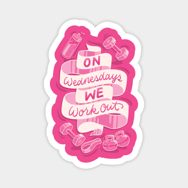 On Wednesdays We Work Out Magnet by polliadesign