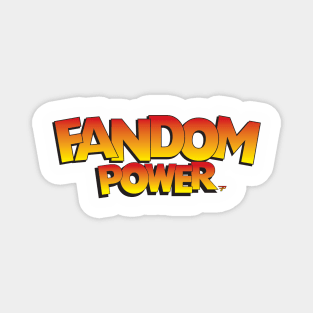 Fandom Power (A Bit Goofy) Magnet