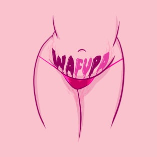 WAFUPA T-Shirt