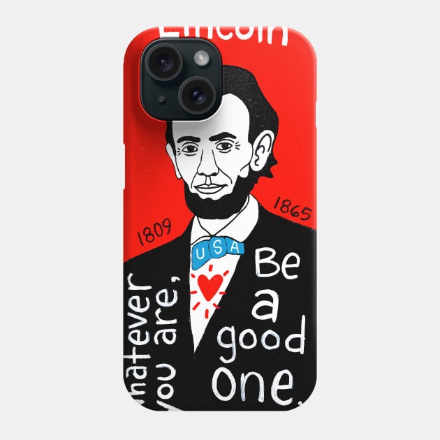 Abraham Lincoln Phone Case by krusefolkart