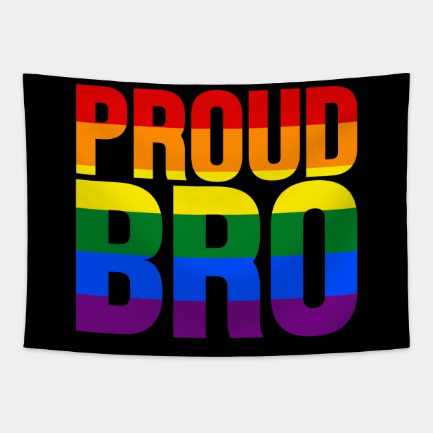 LGBT Rainbow Flag - Proud Bro Tapestry by jpmariano