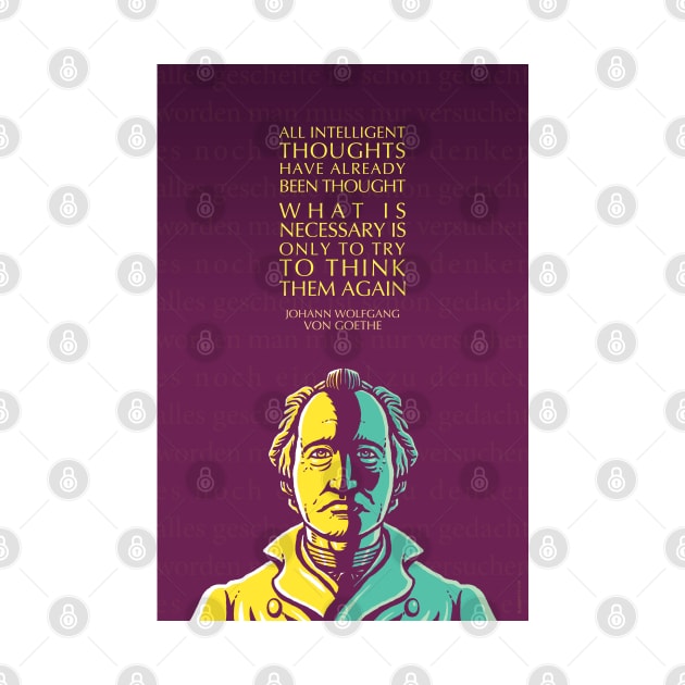 Johann Wolfgang Von Goethe Inspirational Quote: All Intelligent Thoughts by Elvdant